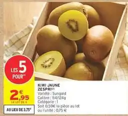 Intermarché KIWI JAUNE ZESPRI offre