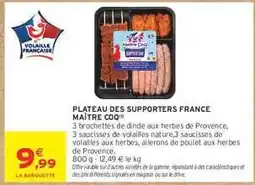 Intermarché PLATEAU DES SUPPORTERS FRANCE MAÎTRE COQ offre