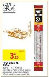 Intermarché FUET ÉBON XL offre