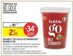 Intermarché BUBBLE TEA WILD STRAWBERRY BUBBLE GO offre