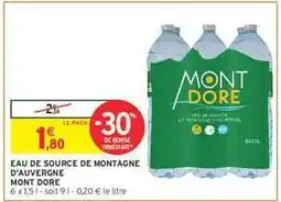 Intermarché EAU DE SOURCE DE MONTAGNE D'AUVERGNE MONT DORE offre