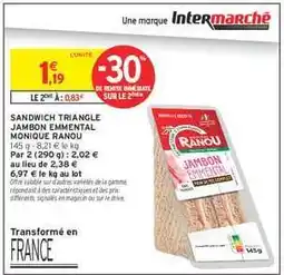 Intermarché SANDWICH TRIANGLE JAMBON EMMENTAL MONIQUE RANOU offre