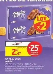 Intermarché Cake & Choc Milka offre