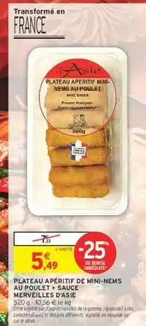 Intermarché PLATEAU APÉRITIF DE MINI-NEMS AU POULET + SAUCE MERVEILLES D'ASIE offre