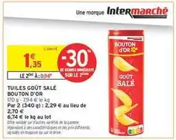 Intermarché TUILES GOÛT SALÉ BOUTON D'OR offre
