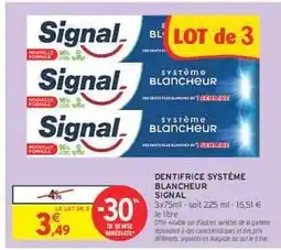 Intermarché DENTIFRICE SYSTÈME BLANCHEUR SIGNAL offre