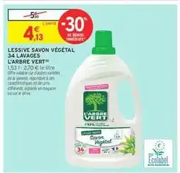 Intermarché LESSIVE SAVON VÉGÉTAL 34 LAVAGES L'ARBRE VERT offre