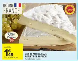 Carrefour A.O.P.REFLETS DE FRANCE Brie de Meaux offre