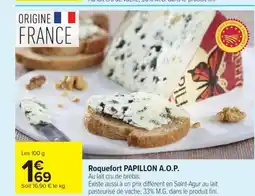 Carrefour PAPILLON A.O.P. Roquefort offre