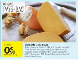 Carrefour Mimolette jeune boule offre