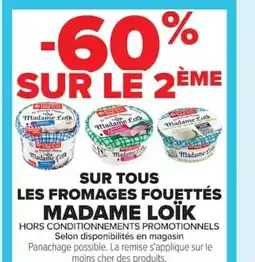 Carrefour MADAME LOÏK Sur les fromages fouettés offre