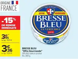 Carrefour BRESSE BLEU Offre Gourmande offre