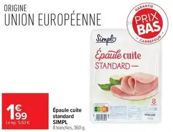 Simpl Épaule cuite standard