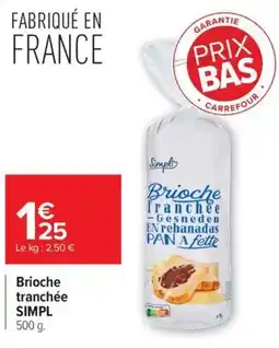 Carrefour Simpl Brioche tranchée offre