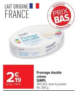 Carrefour Simpl Fromage double crème offre