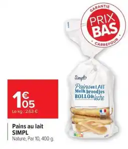 Carrefour Simpl Pains au lait offre