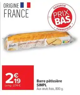 Carrefour Simpl Barre pâtissières offre