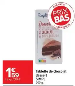 Carrefour Simpl Tablette de chocolat dessert offre