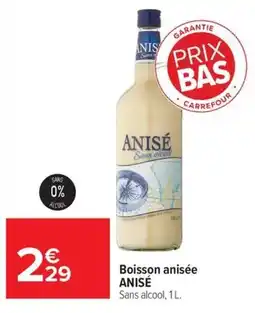 Carrefour Anisé Boisson anisée offre