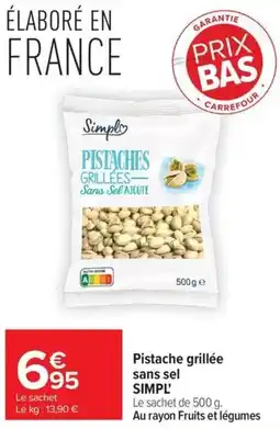 Carrefour Market Simpl Pistache grillée sans sel offre