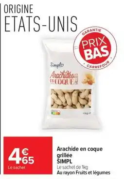 Carrefour Market Simpl Arachide en coque grillée offre