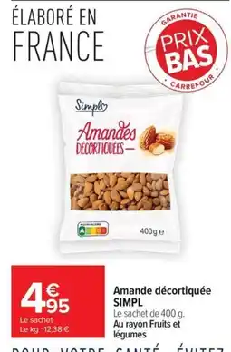 Carrefour Market Simpl Amande décortiquée offre