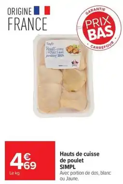 Carrefour Market Simpl Hauts de cuisse de poulet offre