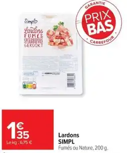 Carrefour Market Simpl Lardons offre