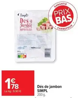 Carrefour Market Simpl Dés de jambon offre