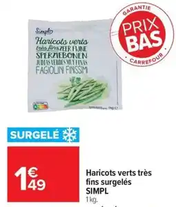 Carrefour Market Simpl Haricots verts très fins surgelés offre