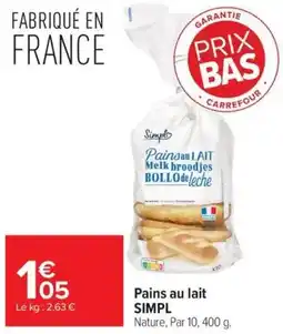 Carrefour Market Simpl Pains au lait offre