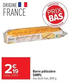 Carrefour Market Simpl Barre pâtissière offre