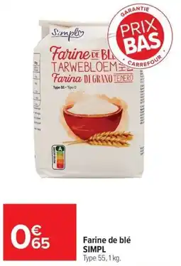Carrefour Market Simpl Farine de blé offre
