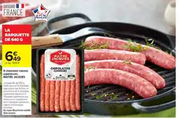 Carrefour MAITRE JACQUES 8 chipolatas natures supérieures offre