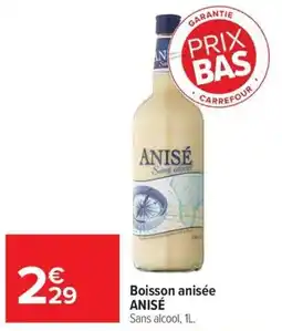 Carrefour Market Anisé Boisson anisée offre