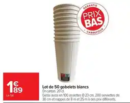 Carrefour Market Lot de 50 gobelets blancs offre