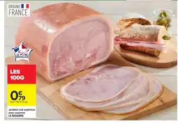 Carrefour LE NAVARRE Jambon cuit supérieur avec couenne offre