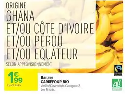 Carrefour CARREFOUR BIO Banane offre