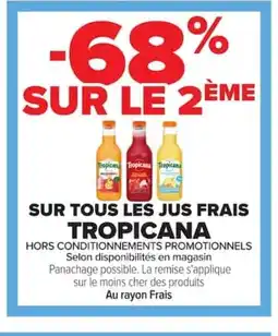 Carrefour TROPICANA Sur tous les jus frais offre