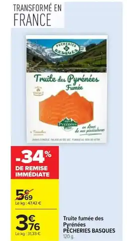 Carrefour PÊCHERIES BASQUES Truite fumée des Pyrénées offre