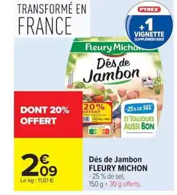 Carrefour FLEURY MICHON Dés de Jambon offre