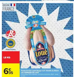 Carrefour LES FERMIERS DE LOUÉ Poulet fermier Label Rouge I.G.P. Volaille du Maine offre