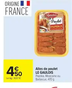 Carrefour LE GAULOIS Ailes de poulet offre