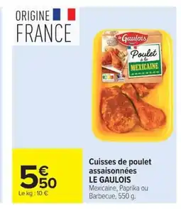 Carrefour LE GAULOIS Cuisses de poulet assaisonnées offre