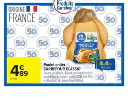 Carrefour CARREFOUR CLASSIC' Poulet entier offre