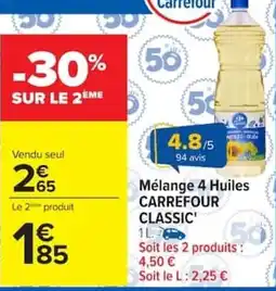 Carrefour CARREFOUR CLASSIC Mélange 4 Huiles offre