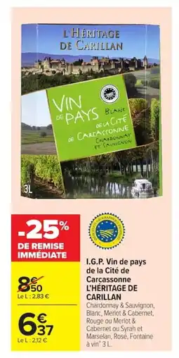 Carrefour L'HÉRITAGE DE CARILLAN I.G.P. Vin de pays de la Cité de Carcassonne offre