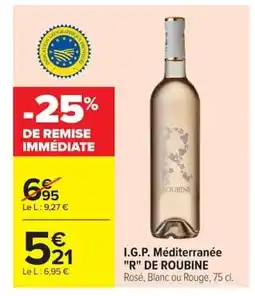 Carrefour R DE ROUBINE I.G.P. Méditerranée offre