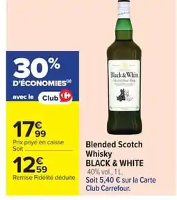 Carrefour BLACK & WHITE Blended Scotch Whisky offre