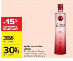 Carrefour CÎROC Vodka aromatisée offre